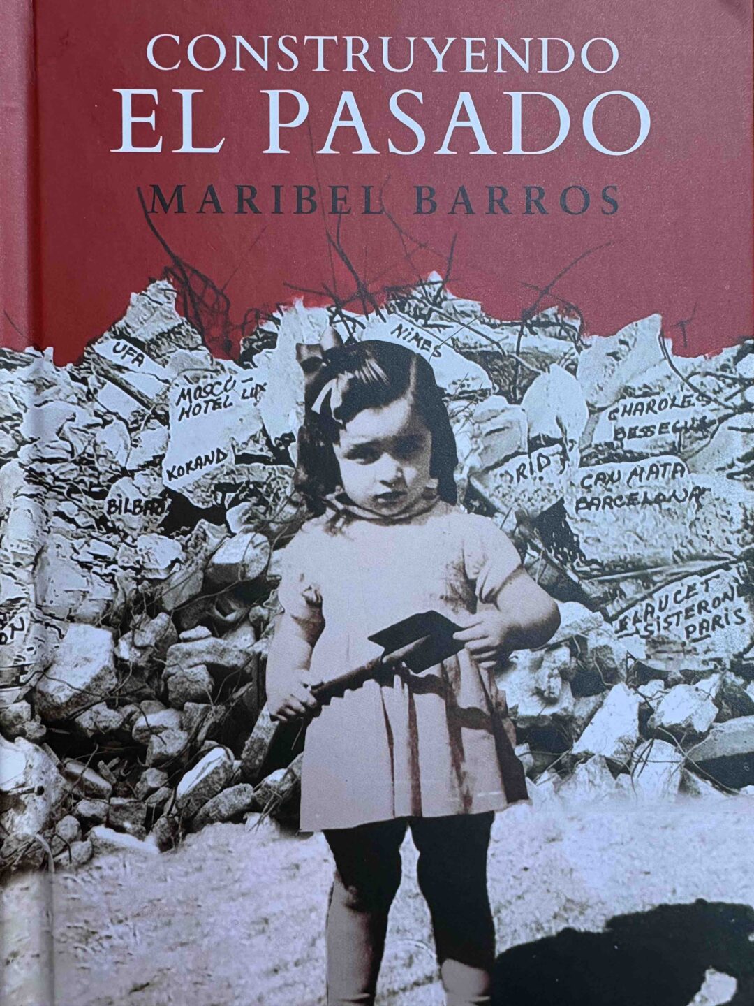 Construyendo el pasado, de Maribel Barros